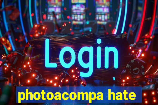 photoacompa hate